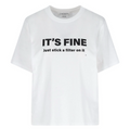 T-shirt "It's Fine"